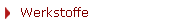 Werkstoffe